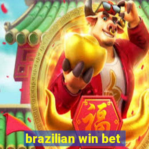 brazilian win bet